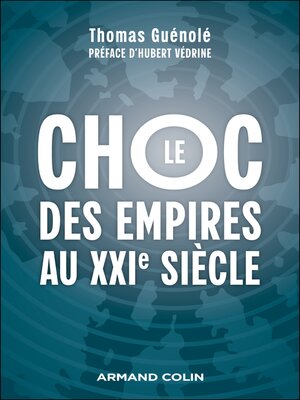 cover image of Le choc des empires au XXIe siècle